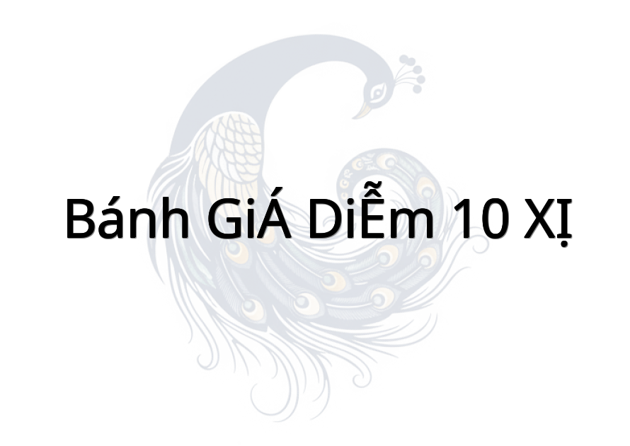 Bánh GIÁ DIỄM (10 XỊ)