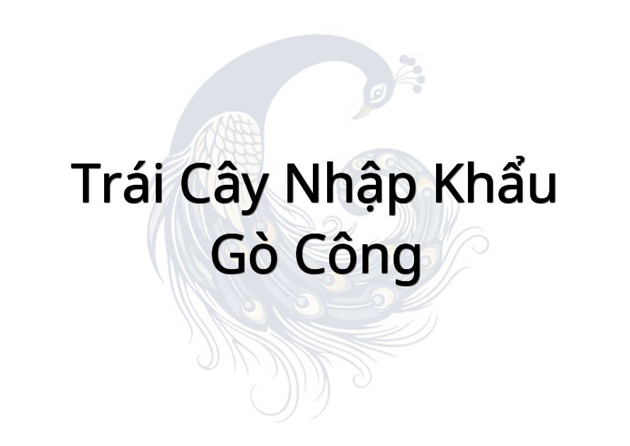 Trái Cây Nhập Khẩu Gò Công