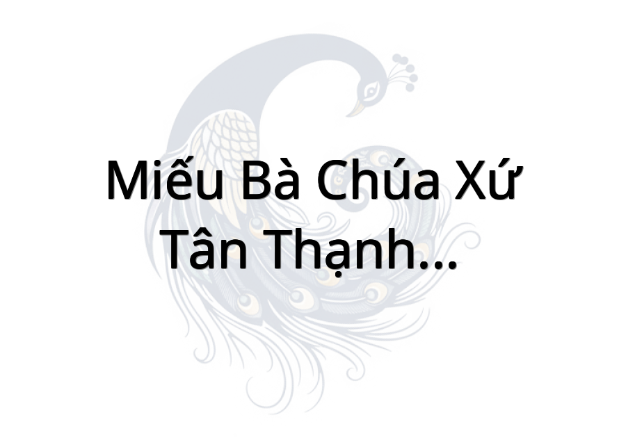 Miếu Bà Chúa Xứ Tân Thạnh - Sông Trà
