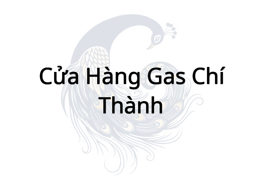 Cửa Hàng Gas Chí Thành