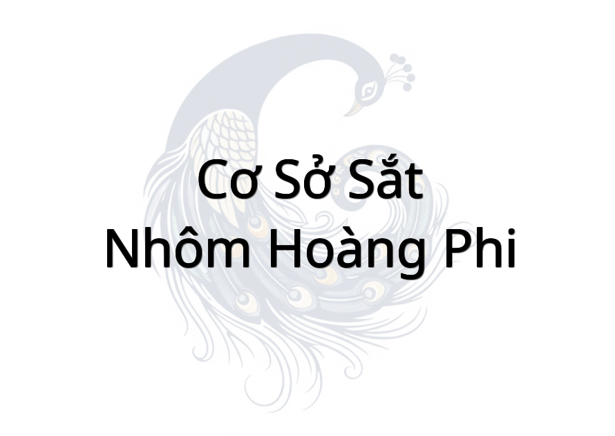 Cơ sở Sắt - Nhôm Hoàng Phi