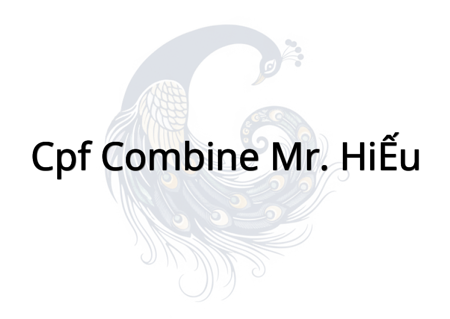 CPF COMBINE MR. HIẾU