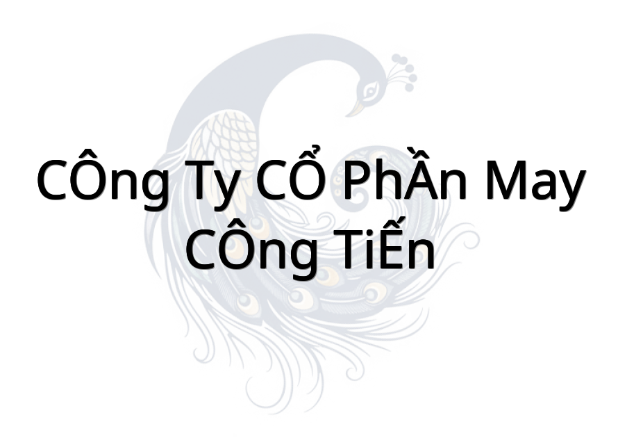 CÔNG TY CỔ PHẦN MAY CÔNG TIẾN