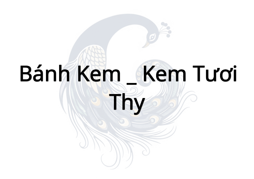 Bánh Kem _ Kem Tươi Thy