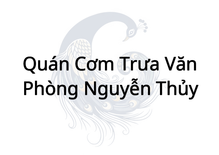 Quán cơm trưa văn phòng Nguyễn Thủy