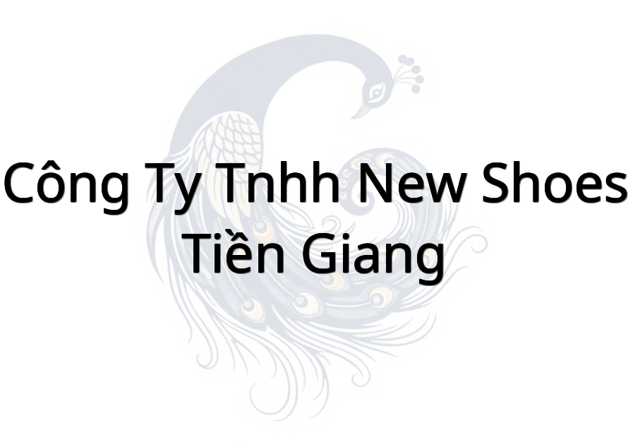 Công Ty TNHH NEW SHOES Tiền Giang